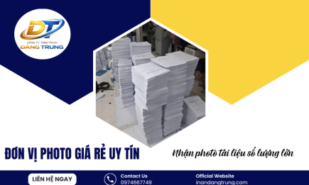 Đơn vị photo giá rẻ uy tín - Nhận photo tài liệu số lượng lớn